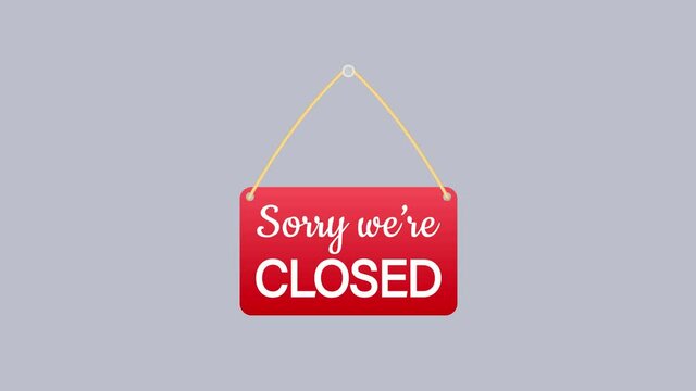 Sorry we are closed hanging sign on white background. Sign for door. Motion graphics.