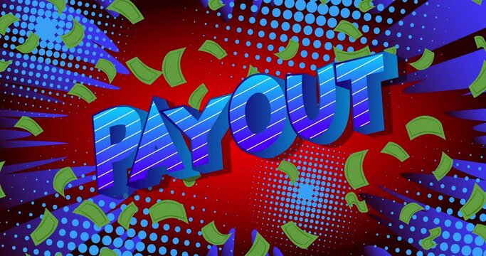 4k animated Payout text on comic book background with changing colors. Retro pop art comic style shopping and finance, money earning, saving, commerce and marketing emblem or logo.