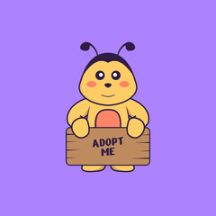 Cute bee holding a poster Adopt me. Animal cartoon concept isolated. Can used for t-shirt, greeting card, invitation card or mascot. Flat Cartoon Style