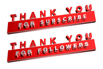 Fototapeta premium Thank you for followers and for subscribe 3d illustration Sign on White Background.With clipping path.