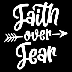 faith over fear on black background inspirational quotes,lettering design