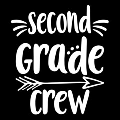second grade crew on black background inspirational quotes,lettering design