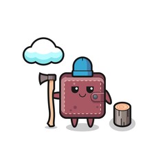 Character cartoon of leather wallet as a woodcutter