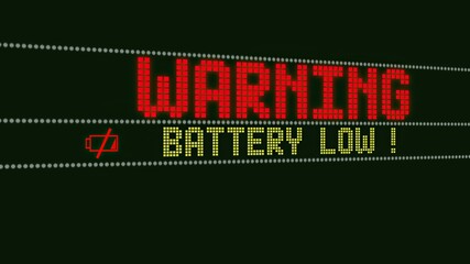 3d illustration - Battery Low, Warnning Screen Text, System Message, Notification