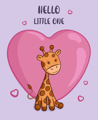 Hello Little One! Cute little giraffe, kids card , vector animal characters, posters for baby room, baby shower, greeting card, kids and baby t-shirts and wear. Hand drawn nursery illustration.