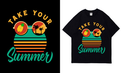 Take your Summer vector graphic typography t-shirt design template