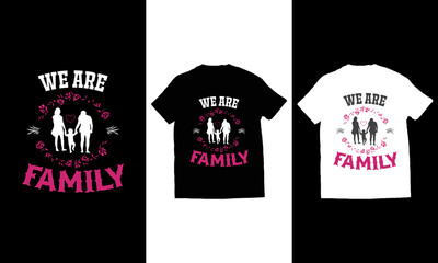 We are family, family t shirt design vector.