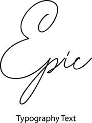 Epic Handwritten Cursive Typography Text Phrase