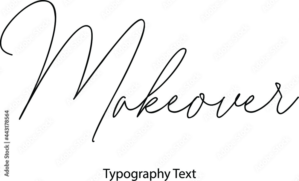 Fototapete makeover vector script and cursive handwritten typography for designs brochures banner flyers and t-