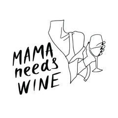 Vector illustration of funny quote mama needs wine Inspirational slogan inscription. Hand drawn lettering for prints on t-shirts and bags, posters, cards. Isolated on white background.