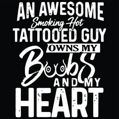 an awesome smoking hot tattooed guy owns my boobs wo artrolled design vector illustration for use in design and print poster canvas