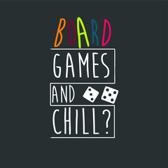 board games board games and chill wo design vector illustration for use in design and print poster canvas