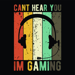 cant hear you im gaming   and print design vector illustration for use in design and print poster canvas