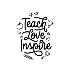 Teach Love Inspire hand drawn calligraphy quote. School related typography for prints, posters, t-shirt and mug designs, stickers. Teacher gift lettering. Vector vintage illustration.