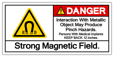 Danger Interaction With Metallic Object May Produce Pinch HazardsStrong Magnetic Field Symbol Sign, Vector Illustration, Isolate On White Background Label .EPS10