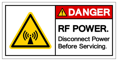 Danger Rf Power Disconnect Power Before Servicing Symbol, Vector Illustration, Isolate On White Background Label. EPS10