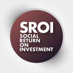 SROI - Social Return On Investment acronym, business concept background