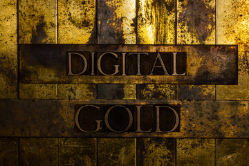 Digital Gold text on textured grunge copper and vintage gold background