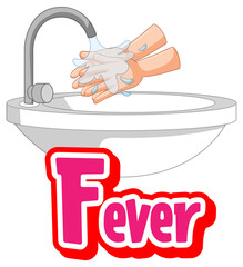 Fever font design with washing hands by water sink