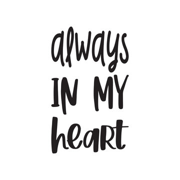 Always In My Heart Letter Quote