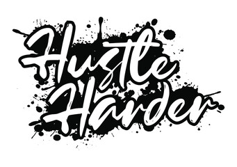 hustle motivational quotes t shirt design graphic vector  - obrazy, fototapety, plakaty