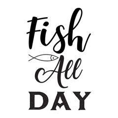 Fish all day svg