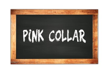 Fototapeta premium PINK COLLAR text written on wooden frame school blackboard.