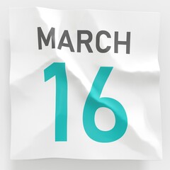 March 16 date on crumpled paper page of a calendar, 3d rendering