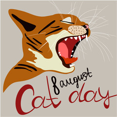 Vector party concept with lettering and picture of red cat with opened mouth, who shoes big teeth. Long moustaches. International Cat Day. 8 August.