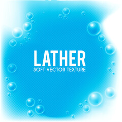 Lather. Bath foam soap with bubbles. Transparent element.