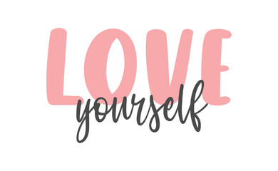 Love yourself quote lettering. Modern calligraphy text design for print, t shirt, sticker or banner. Vector illustration.
