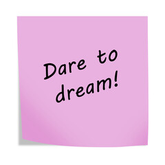 Dare to dream 3d illustration post note reminder on white with clipping path