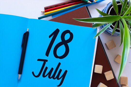 July 18. 18th day of the month, calendar date. Summer month, day of the