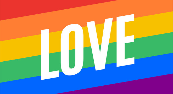Love, LGBT flag. Poster, banner or Rainbow flag of LGBT. Colorful rainbow lgbt flag for pride. Print for t-shirt of rainbow six colors flag with text Love on background. Vector Illustration
