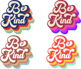 Be Kind typography vintage retro rainbow rainbow layered concept 70s style shirt design vector template 