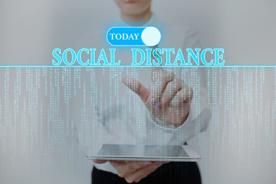 Text Caption Presenting Social Distance. Business Overview Maintaining A High Interval Physical Distance For Public Health Safety Lady Holding Tablet Pressing On Virtual Button Showing Futuristic Tech