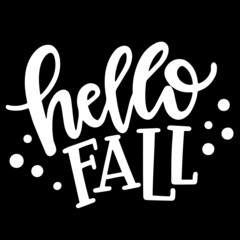 hello fall on black background inspirational quotes,lettering design