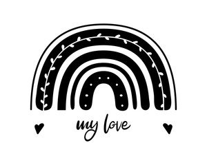 Black rainbow with my love text. Boho rainbow for valentine's day greeting card or nursery room. Hand drawn icon