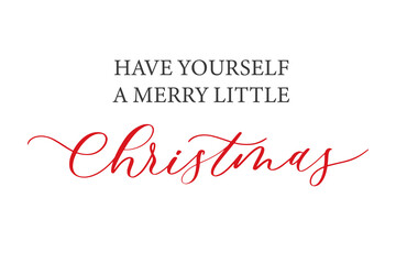 Have yourself a merry little Christmas. Vintage Background With Typography inscription.