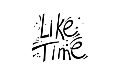 Like time lettering outline hand drawn vector. Typography adventure