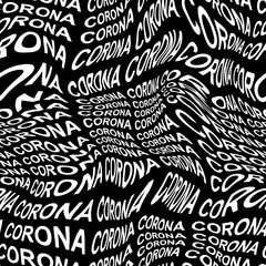 CORONA word warped, distorted, repeated, and arranged into seamless pattern background. High quality illustration. Modern wavy text composition for background or surface print. Typography.