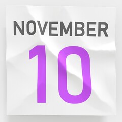 November 10 date on crumpled paper page of a calendar, 3d rendering