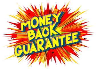 Money Back Guarantee - Comic book words on abstract background. Money related service, shopping and finance, money return, saving and earning.