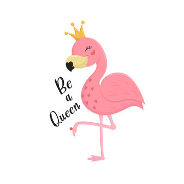 Pink flamingo, in caron and with a ring on its leg. With Be a Queen lettering, Print for T-shirt, dress, clothes, mug or phone case. Vector illustration EPS10.