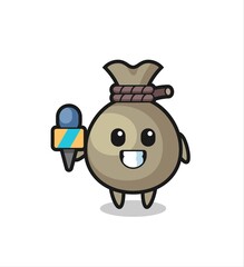 Character mascot of money sack as a news reporter