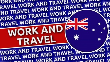 Australia Circular Flag with Work and Travel Titles - 3D Illustration 4K Resolution