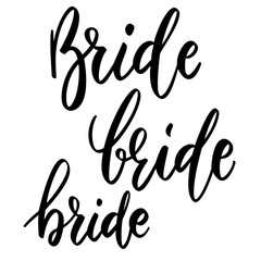 Bride. Lettering phrase on white background. Design element for greeting card, t shirt, poster. Vector illustration