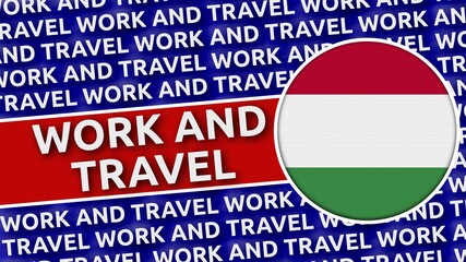 Hungary Circular Flag with Work and Travel Titles - 3D Illustration 4K Resolution
