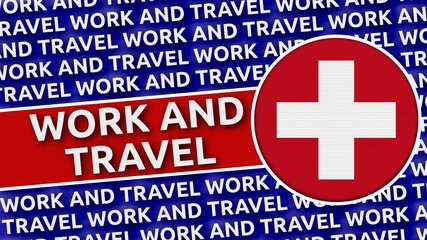 Switzerland Circular Flag with Work and Travel Titles - 3D Illustration 4K Resolution