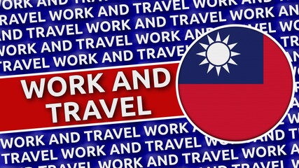 Taiwan Circular Flag with Work and Travel Titles - 3D Illustration 4K Resolution